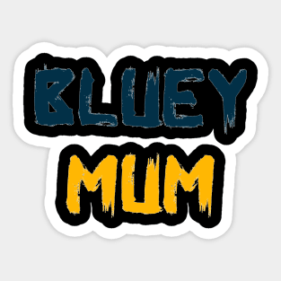 Bluey Mum Sticker